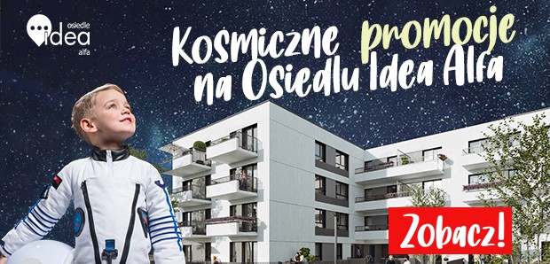 Kosmiczne promocje cenowe na Osiedlu Idea Alfa w Radomiu!